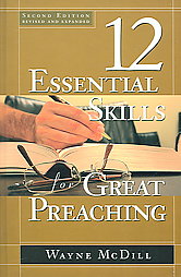 12-essential-skills-for-great-preaching-second-edition-wayne-mcdill-hardcover-cover-art